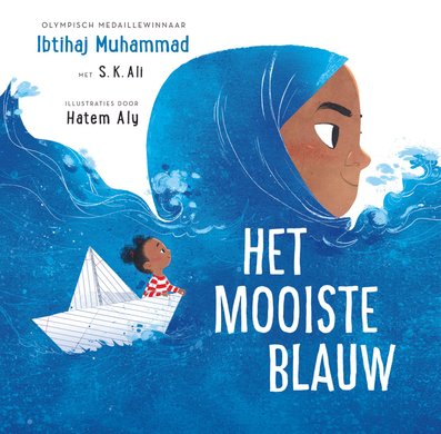 Kaft van Het mooiste blauw, Ibtihaj Muhammad met S.K. Ali & Hatem Aly